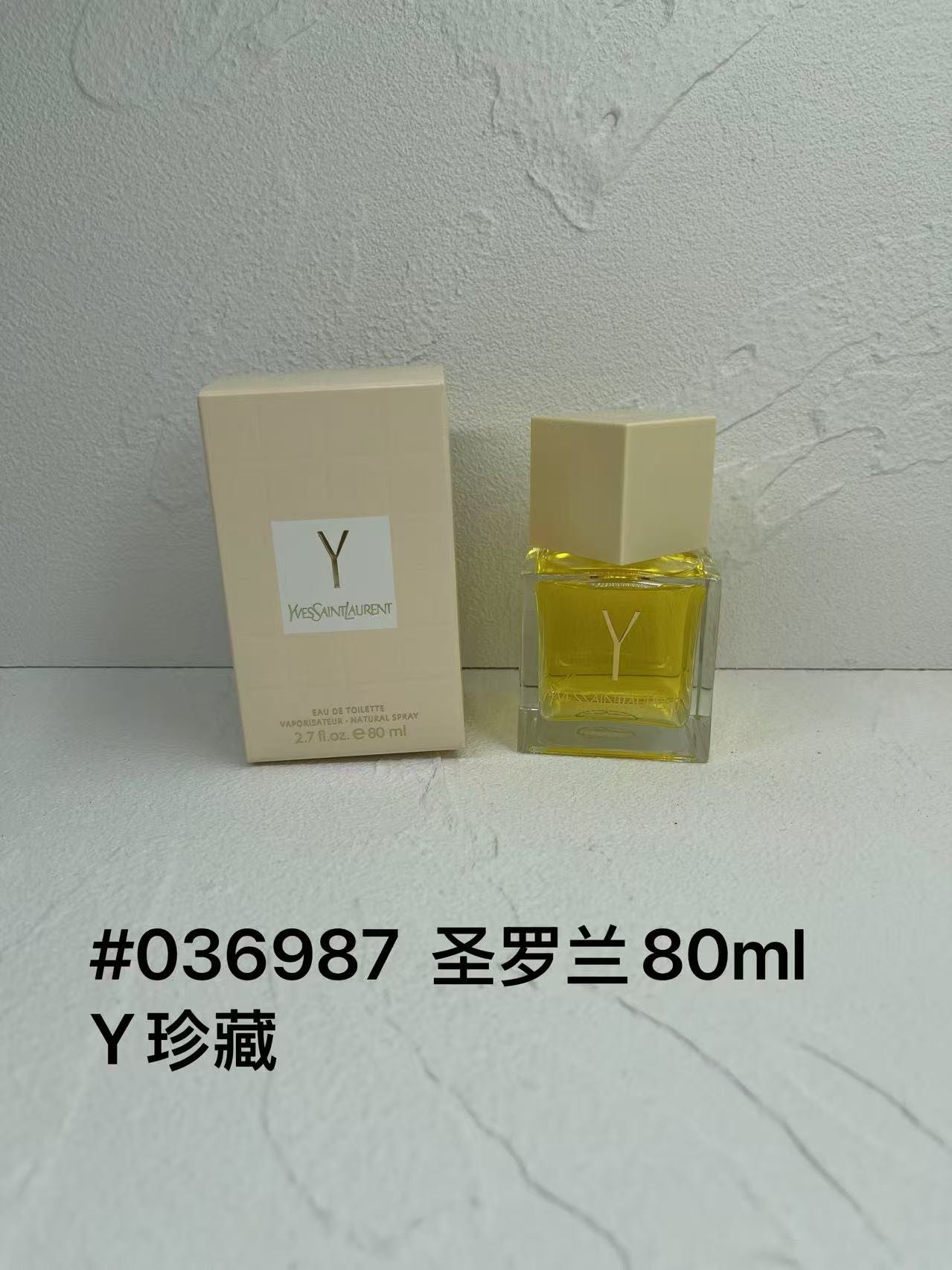 85💰
037229圣罗兰爵士男士淡香80ml
037229圣罗兰Y珍藏男士淡香80ml
037229圣罗兰金香槟男士淡香80ml
037281圣罗兰M7女士淡香80ml
043879圣罗兰恋恋情女士淡香80ml
